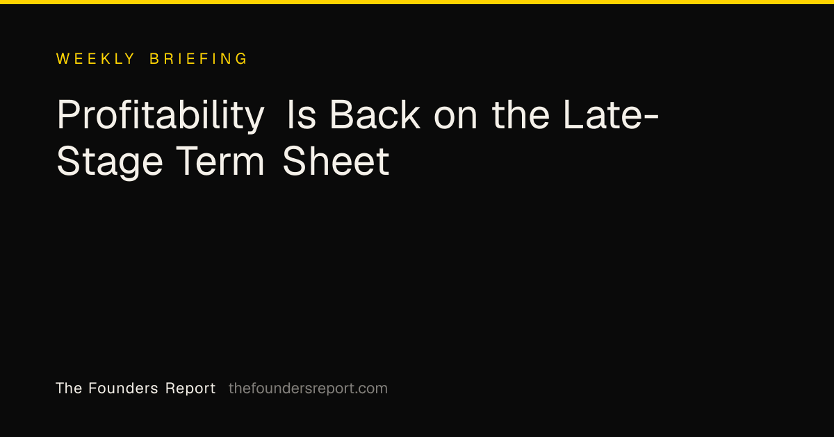 Profitability Is Back on the Late-Stage Term Sheet