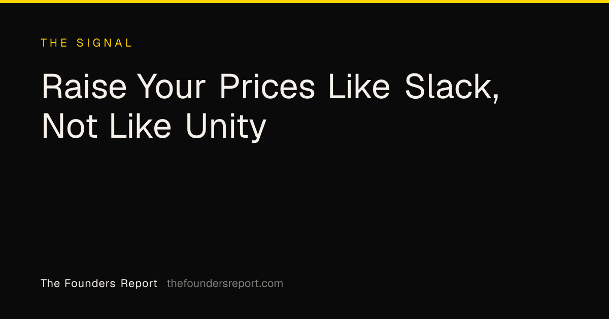Raise Your Prices Like Slack, Not Like Unity