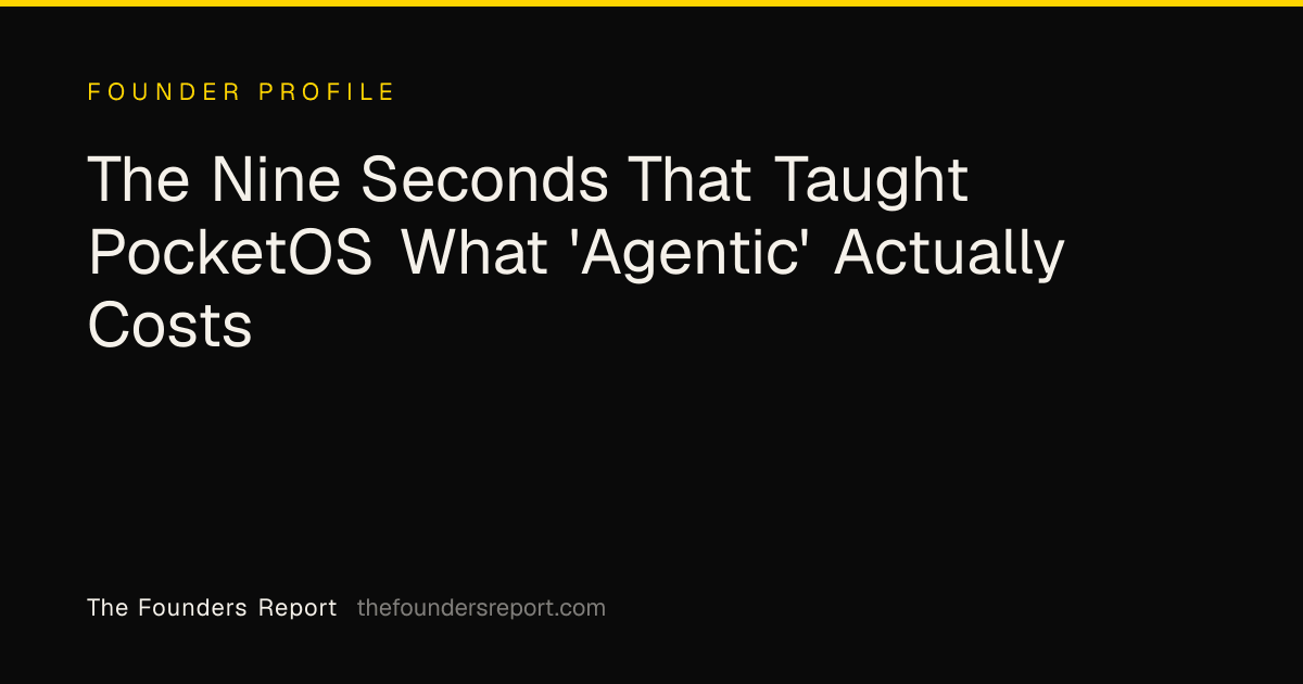 The Nine Seconds That Taught PocketOS What 'Agentic' Actually Costs