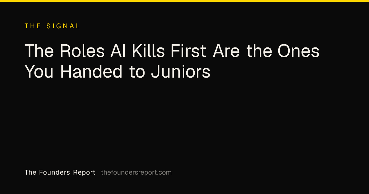 The Roles AI Kills First Are the Ones You Handed to Juniors
