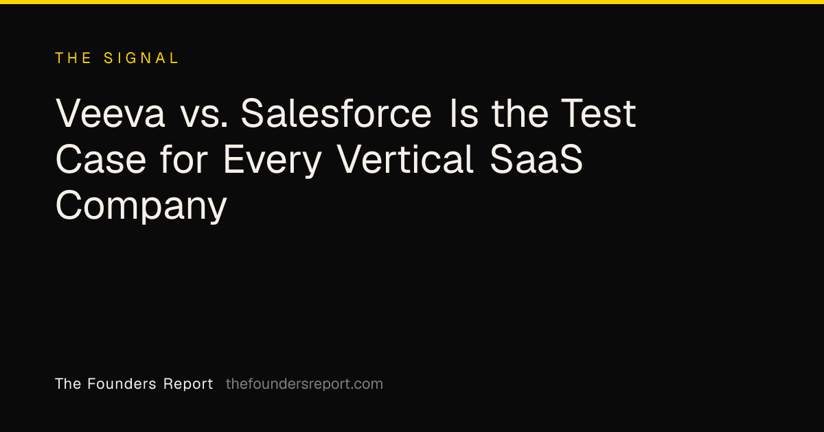 Veeva vs. Salesforce Is the Test Case for Every Vertical SaaS Company