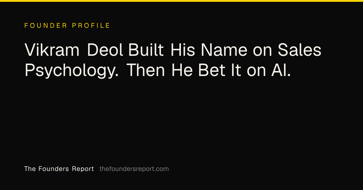 Vikram Deol Built His Name on Sales Psychology. Then He Bet It on AI.