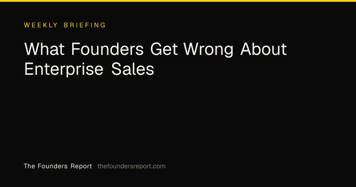 What Founders Get Wrong About Enterprise Sales